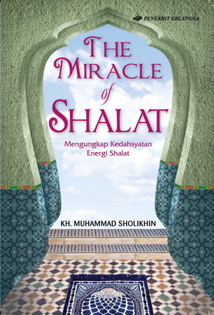 Book cover The Miracle Of Shalat