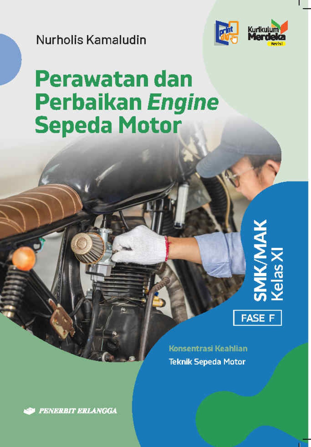 Perawatan dan Perbaikan Engine Sepeda Motor SMK/MAK Kelas XI KM Revisi