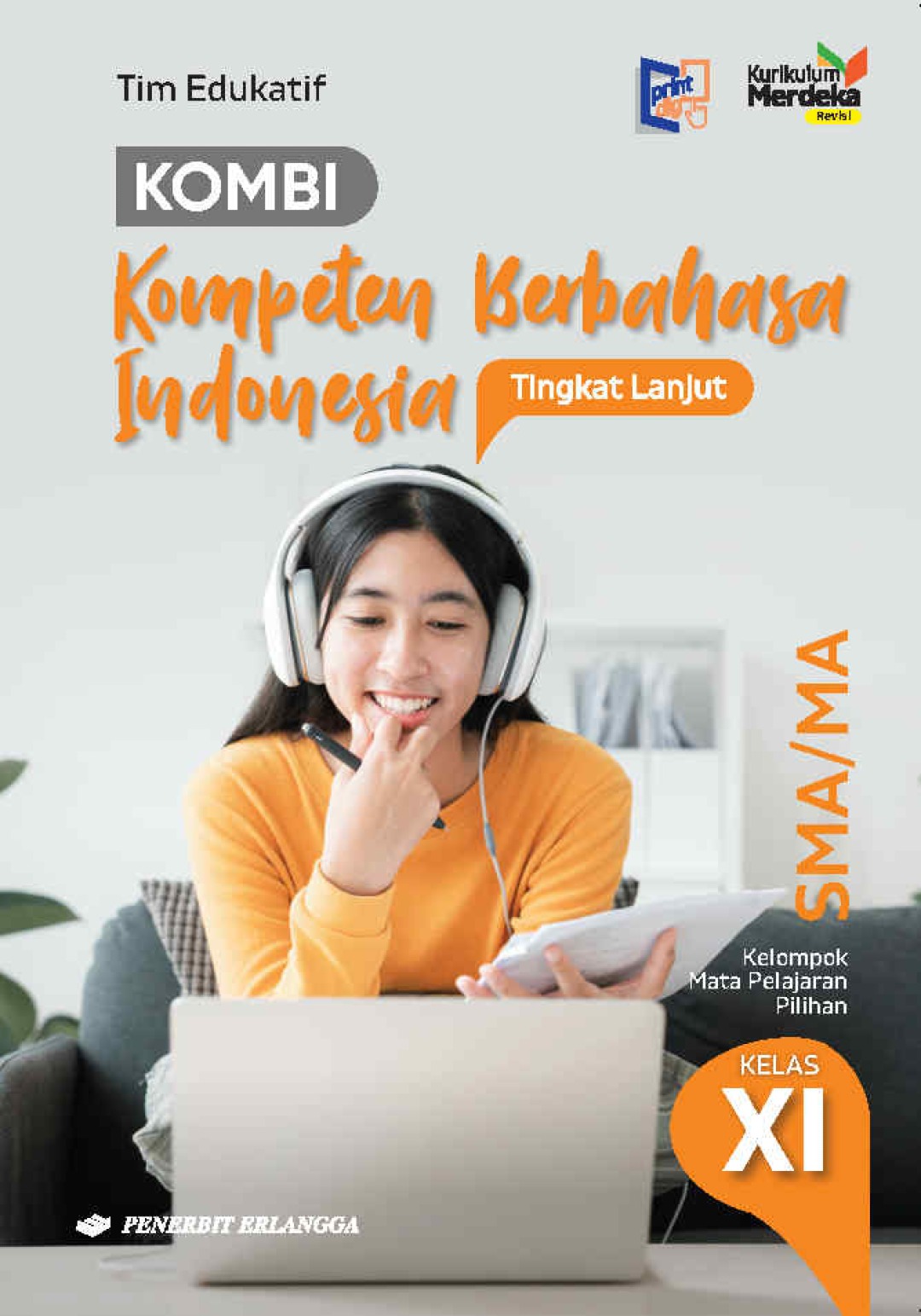 Kompeten Berbahasa Bahasa Indonesia Tingkat Lanjut SMA/MA Kelas XI (KM Revisi) 