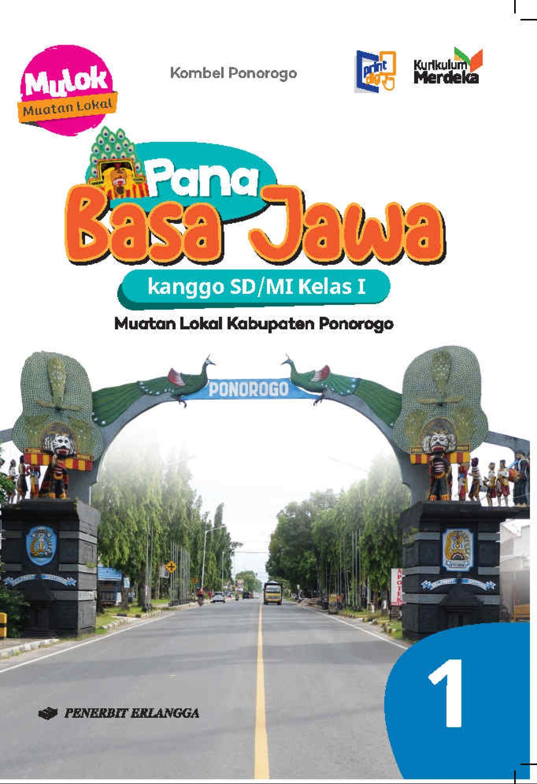 Muatan Lokal Kabupaten Ponorogo: Pana Basa Jawa kanggo SD/MI Kelas 1 Kurikulum Merdeka