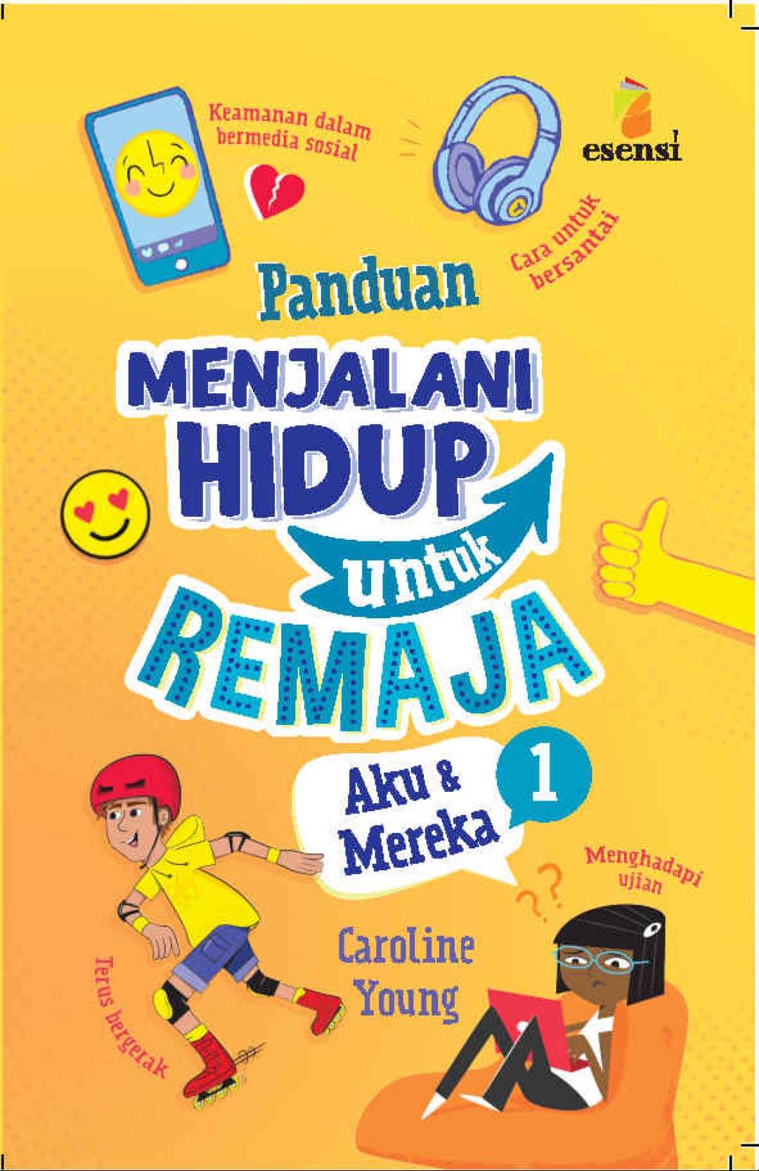Panduan Menjalani Hidup untuk Remaja : Aku dan Mereka
