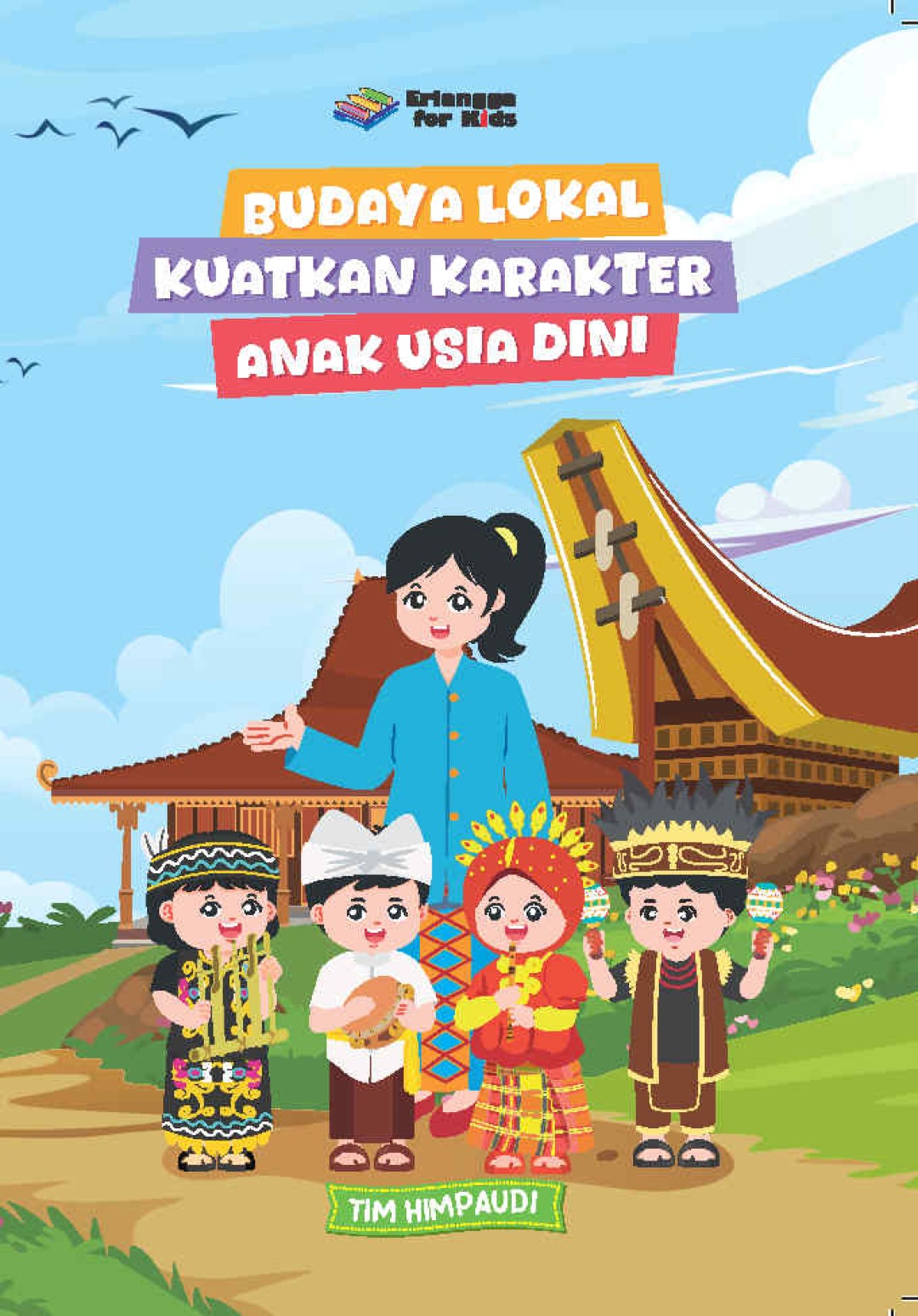 Budaya Lokal Kuatkan Karakter Anak Usia Dini