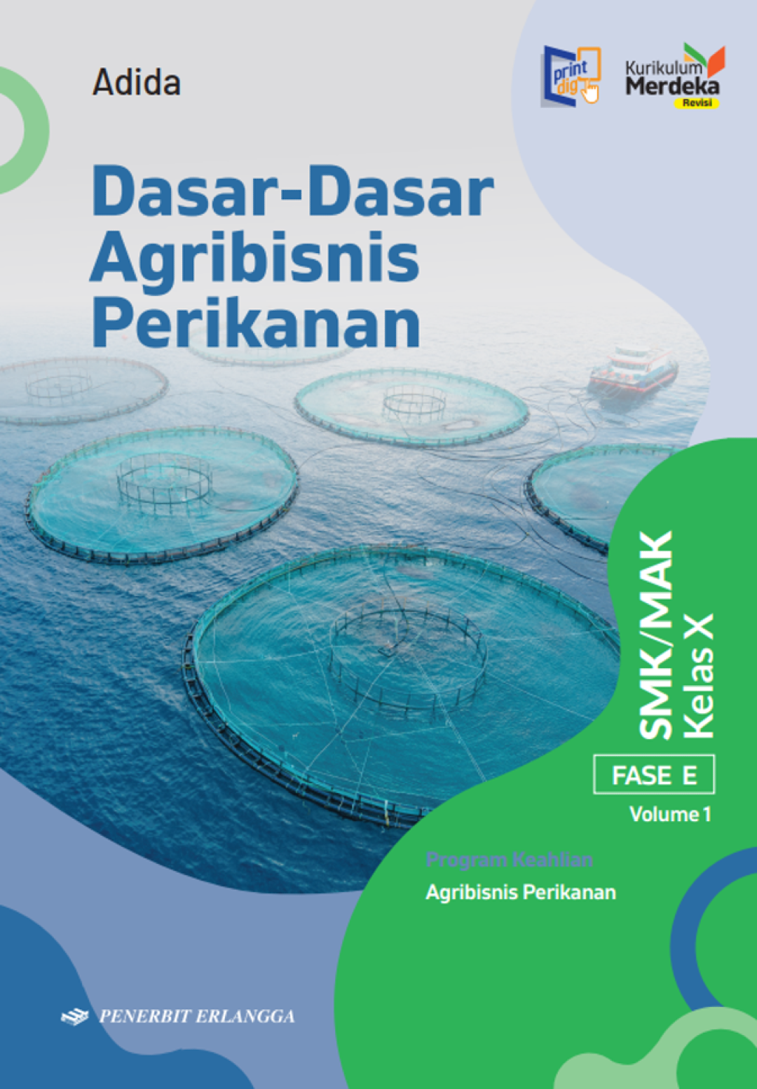Dasar-Dasar Agribisnis Perikanan SMK/MAK X Vol 1 Kurikulum Merdeka Revisi