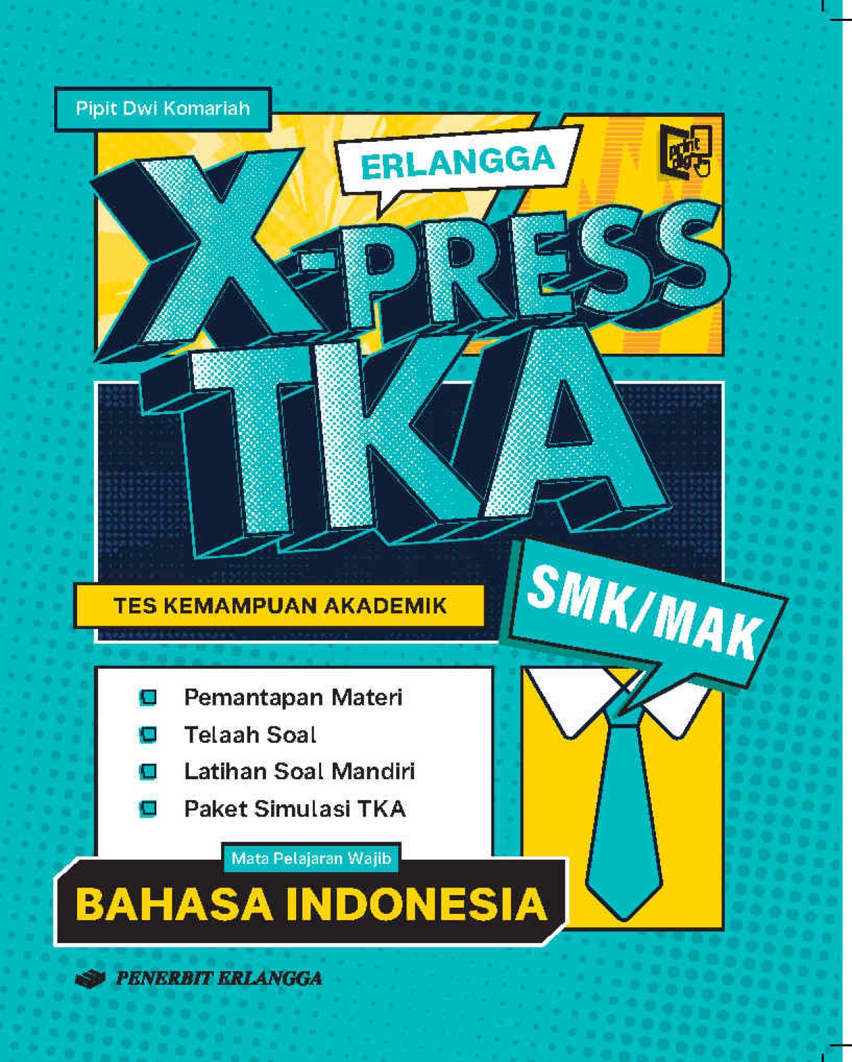 Erlangga X-Press TKA Bahasa Indonesia SMK/MAK