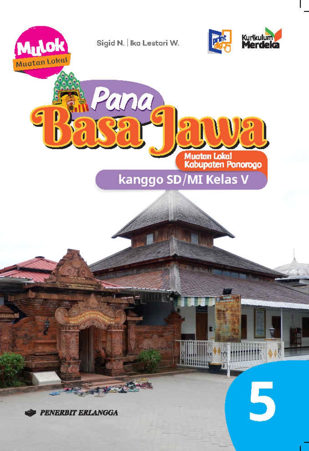 Muatan Lokal Kabupaten Ponorogo: Pana Basa Jawa kanggo SD/MI Kelas 5 Kurikulum Merdeka