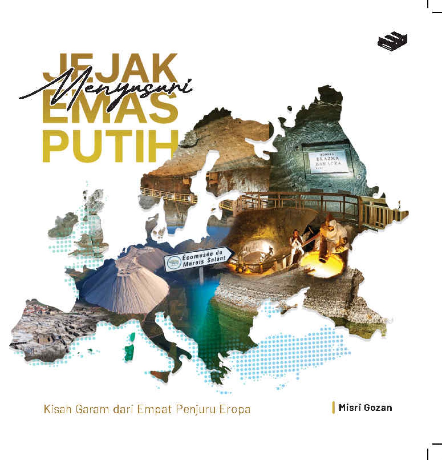 Menyusuri jejak Emas Putih; Kisah Garam Dari Empat Penjuru Eropa