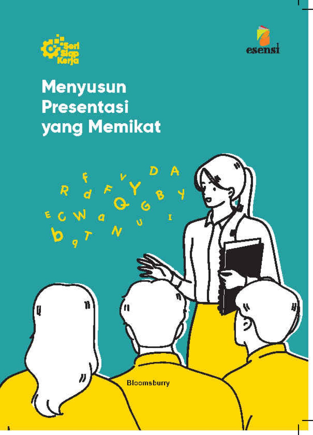 SERI SIAP KERJA: MENYUSUN PRESENTASI YANG MEMIKAT