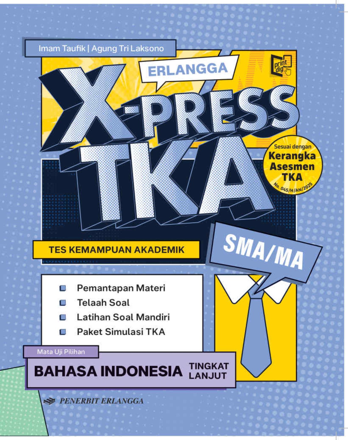 Erlangga X-Press TKA SMA/MA Bahasa Indonesia TINGKAT LANJUT