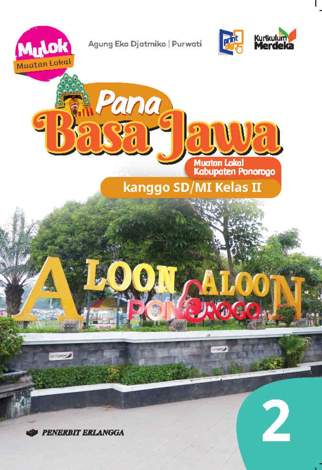 Muatan Lokal Kabupaten Ponorogo: Pana Basa Jawa kanggo SD/MI Kelas 2 Kurikulum Merdeka