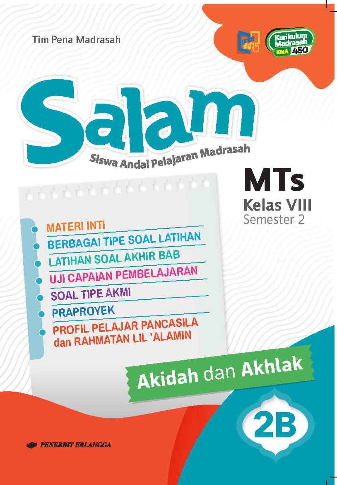 SALAM (Siswa Andal Pelajaran Madrasah) Akidah dan Akhlak MTs Kelas VIII Semester 2 Jilid 2B