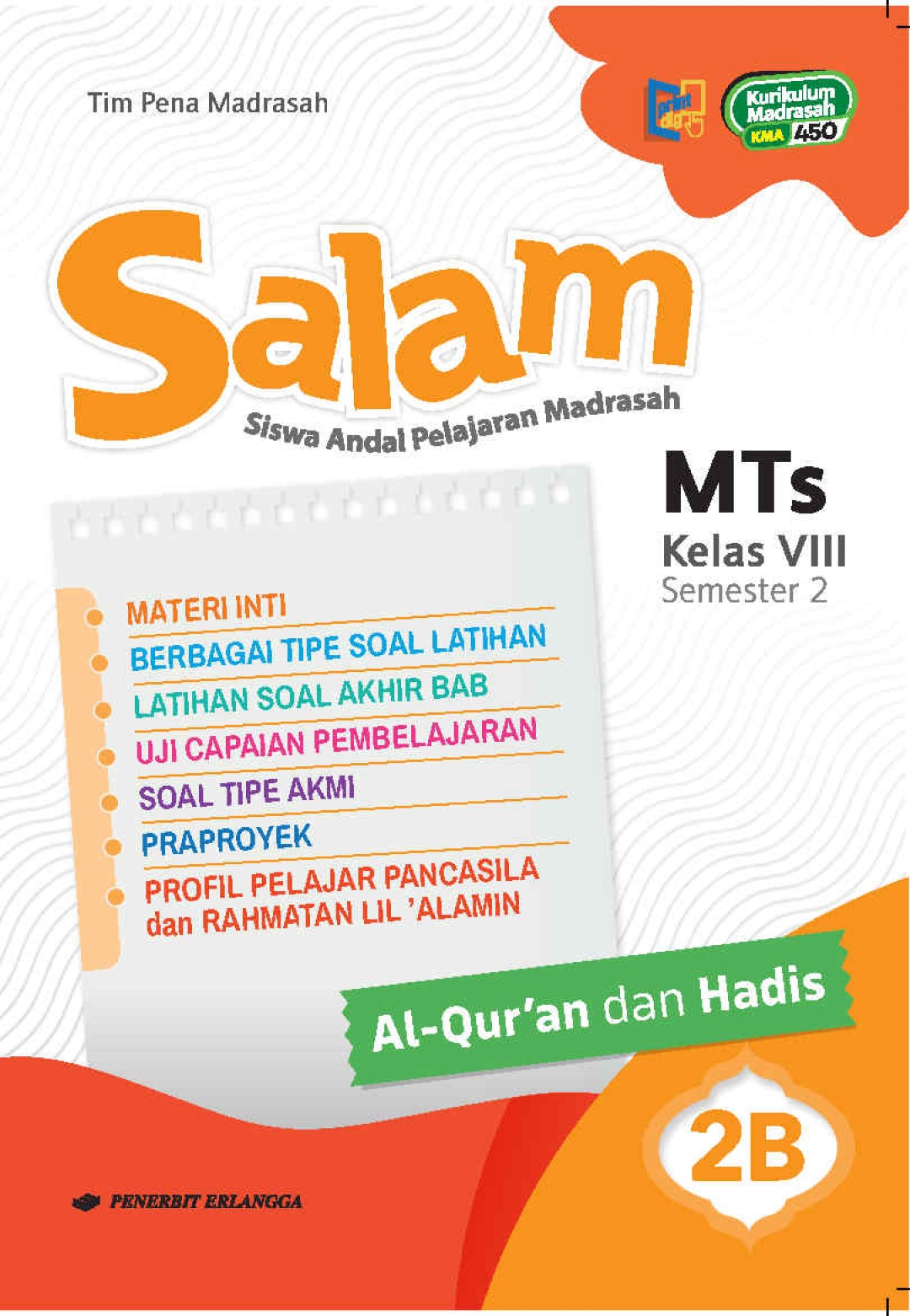 SALAM (Siswa Andal Pelajaran Madrasah) Al-Qur’an dan Hadis MTs Kelas VIII Semester 2 Jilid 2B