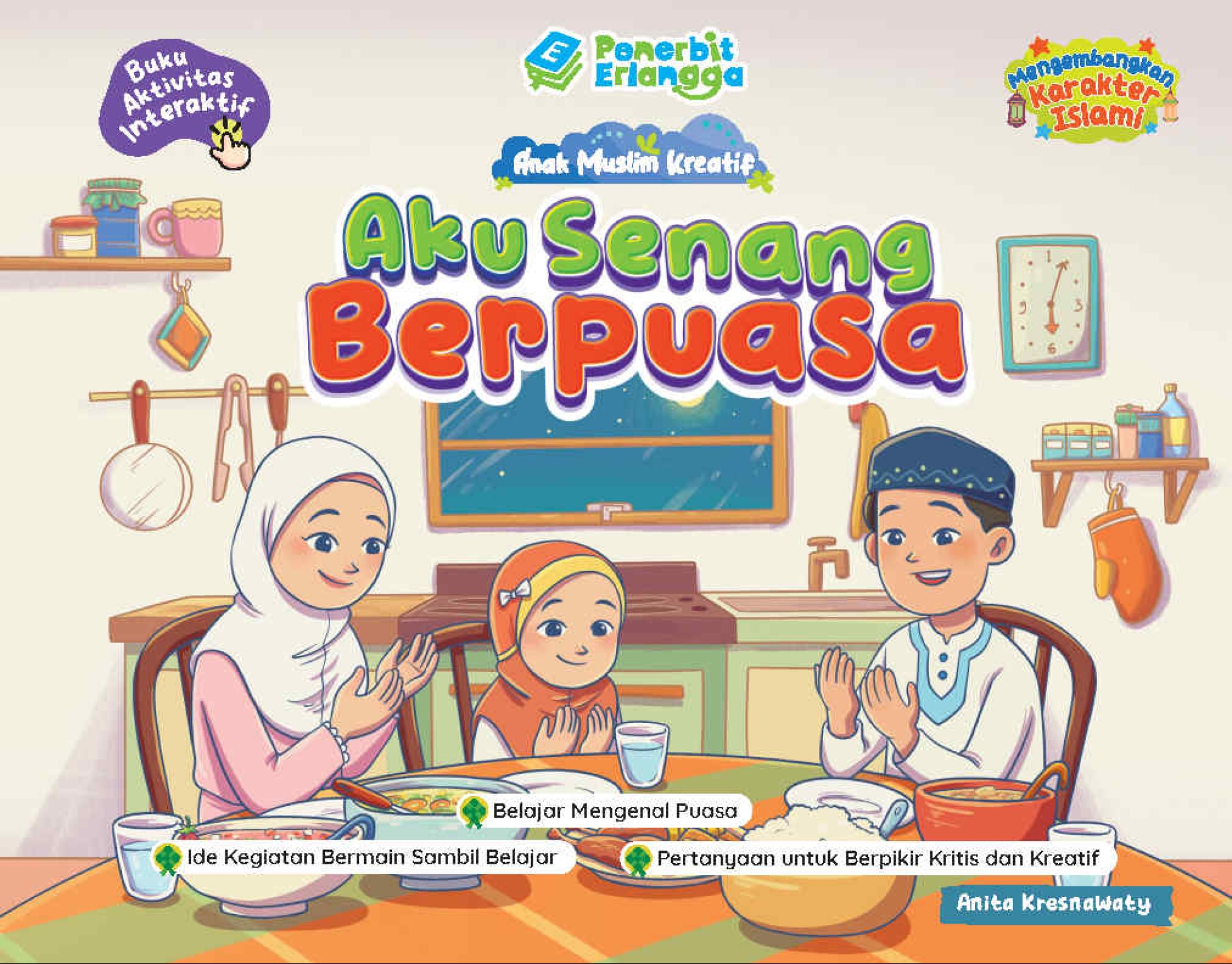 Seri Anak Muslim Kreatif: Aku Senang Berpuasa