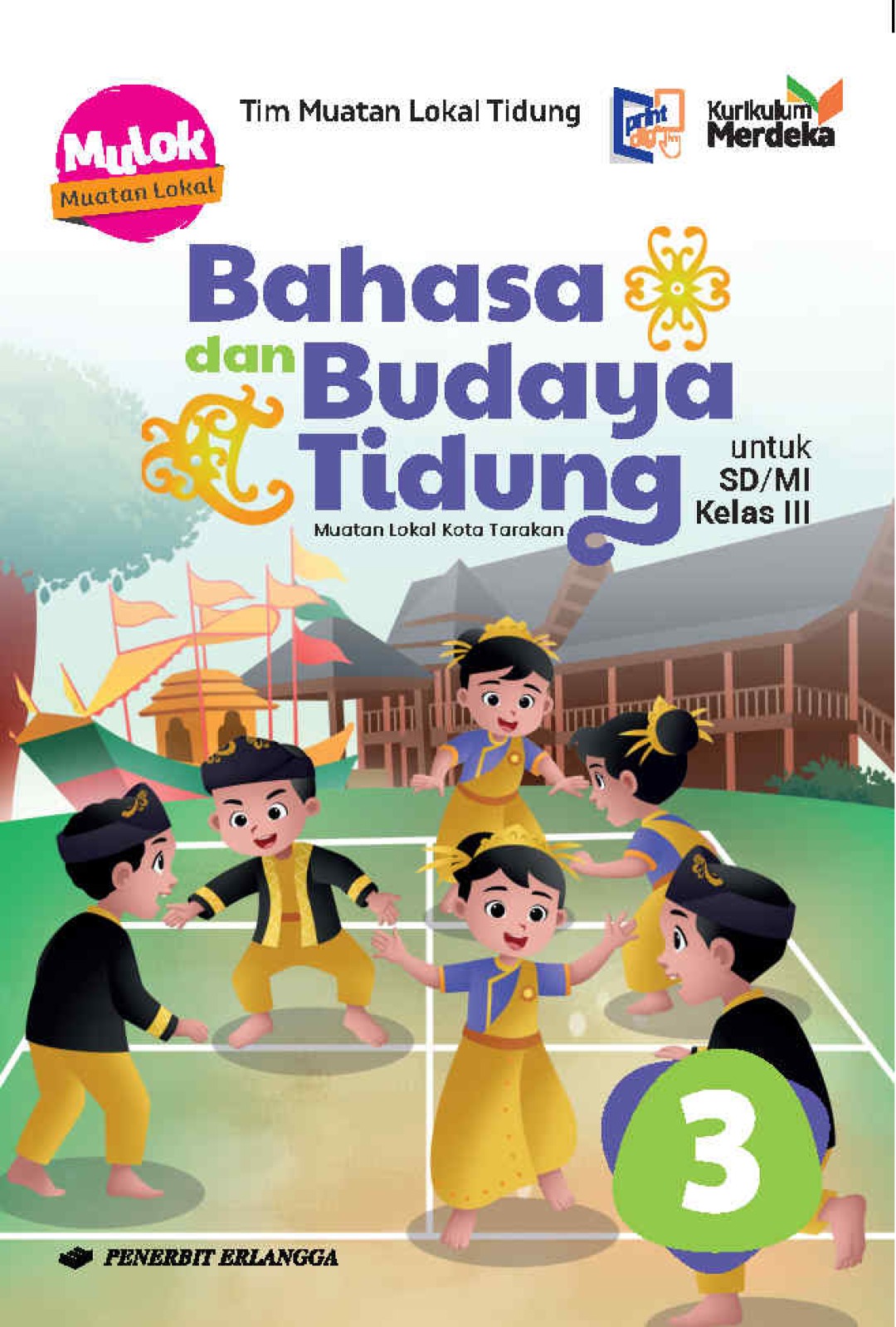 Muatan Lokal Kota Tarakan: Bahasa dan Budaya Tidung SD/MI Kelas 3 Kurikulum Merdeka