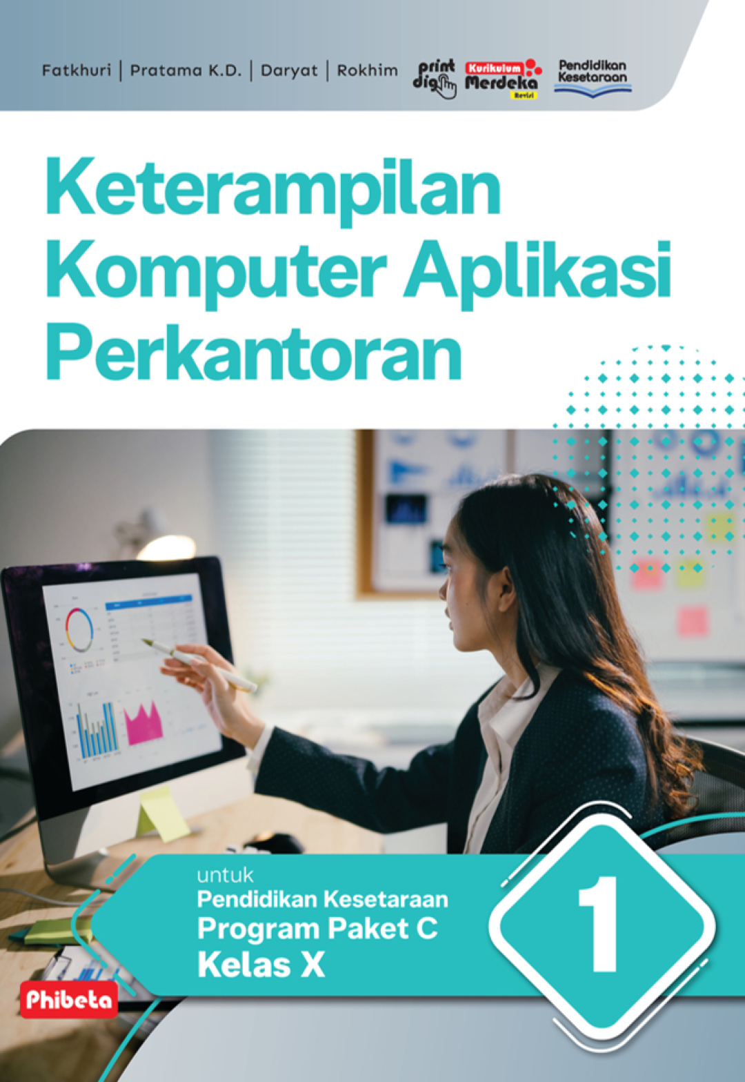 Keterampilan Komputer Aplikasi Perkantoran untuk Pendidikan Kesetaraan Program Paket C Kelas X Kurikulum Merdeka