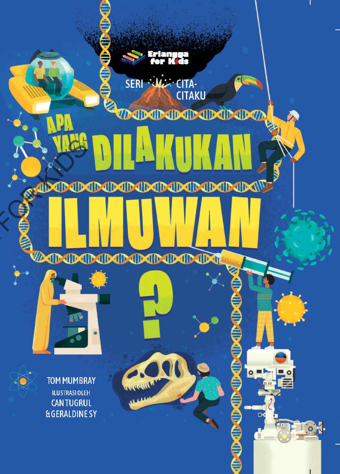 Seri Cita-Citaku: Apa yang Dilakukan Ilmuwan?