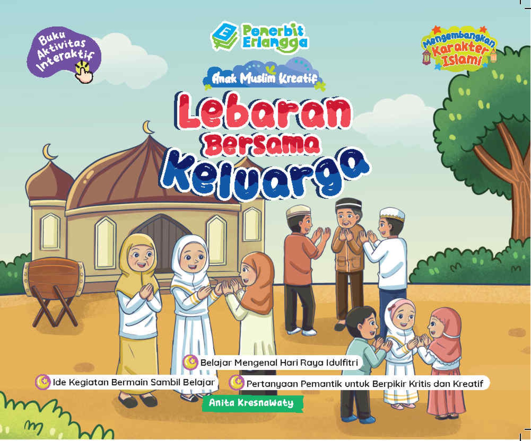 Seri Anak Muslim Kreatif: Lebaran Bersama Keluarga