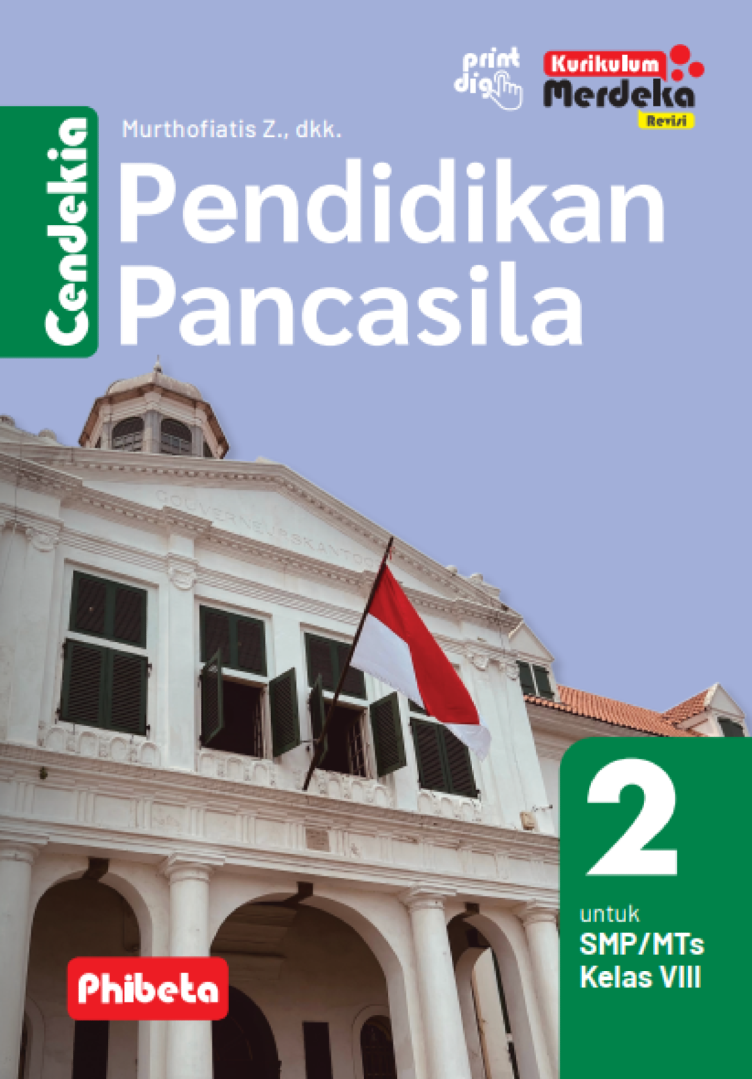 Cendekia Pendidikan Pancasila Untuk SMP/MTS Kelas 8 KM