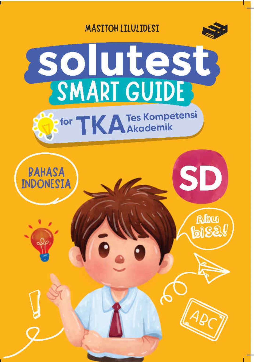 Solutest Smart Guide for TKA: Bahasa Indonesia SD