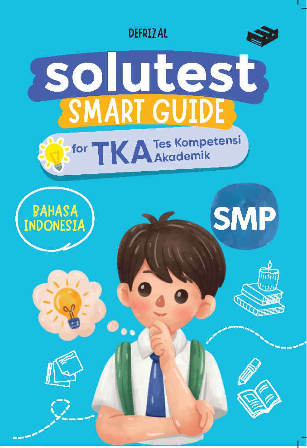 Solutest Smart Guide for TKA: Bahasa Indonesia SMP