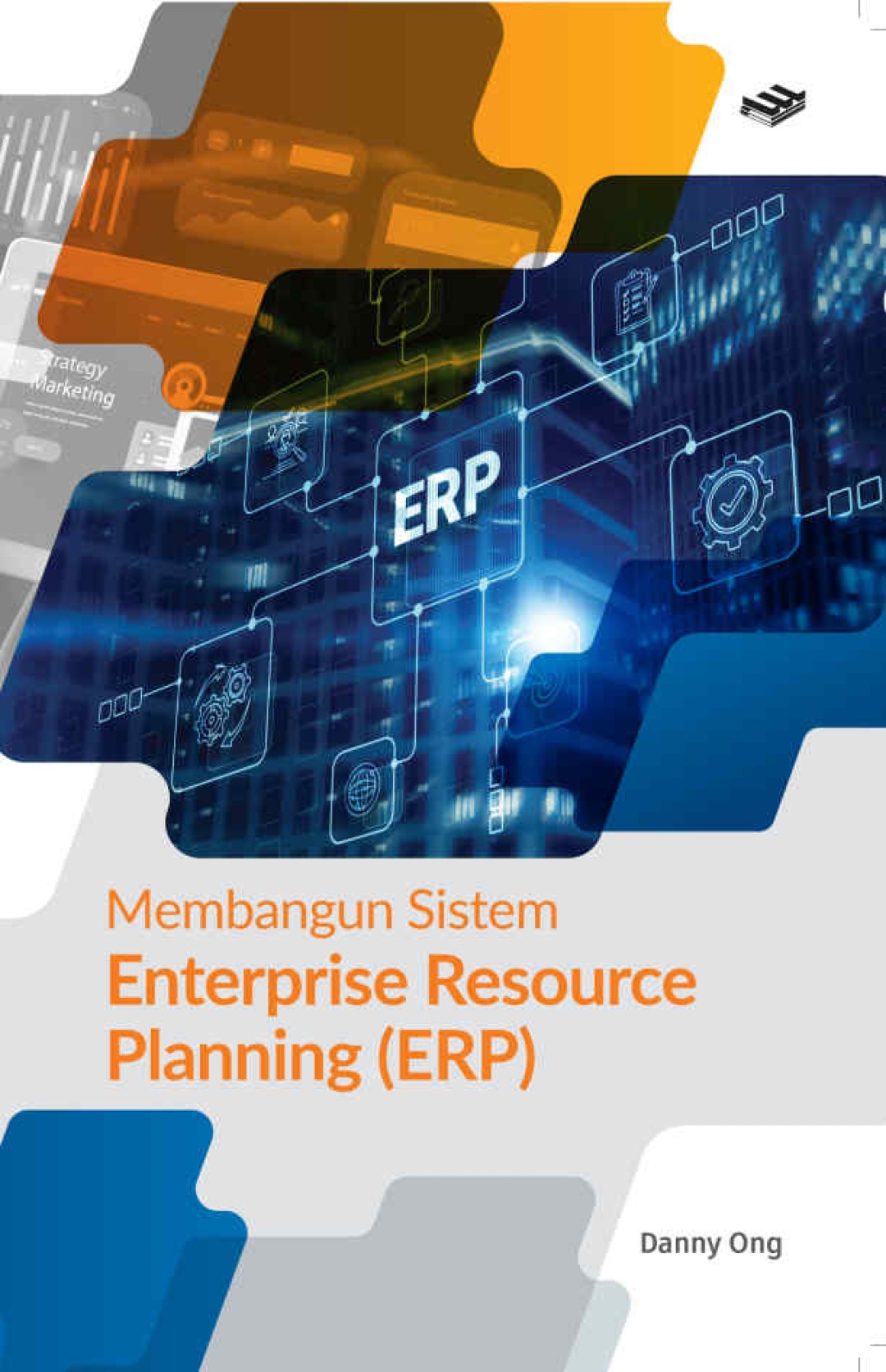 Membangun Sistem Enterprise Resource Planning (ERP)