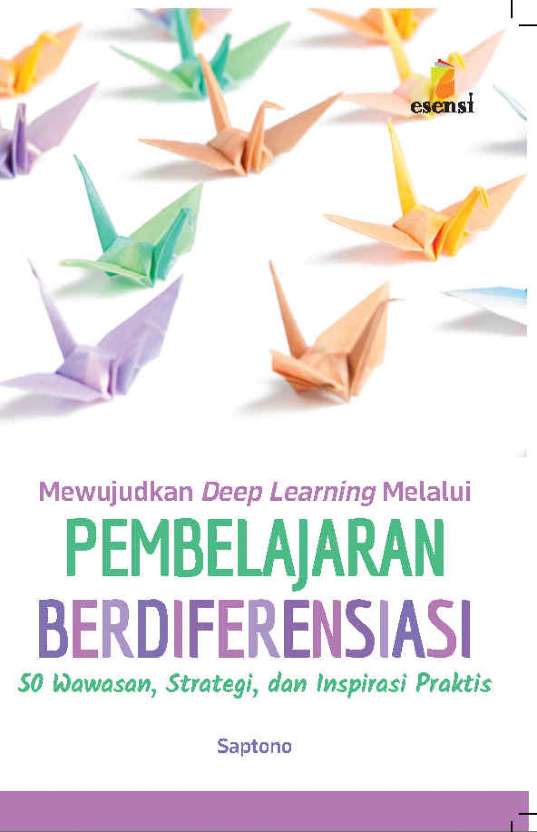 MEWUJUDKAN DEEP LEARNING MELALUI PEMBELAJARAN BERDIFERENSIASI