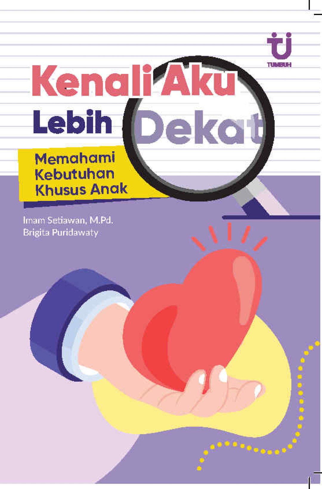 Kenali Aku Lebih Dekat Memahami Kebutuhan Khusus Anak
