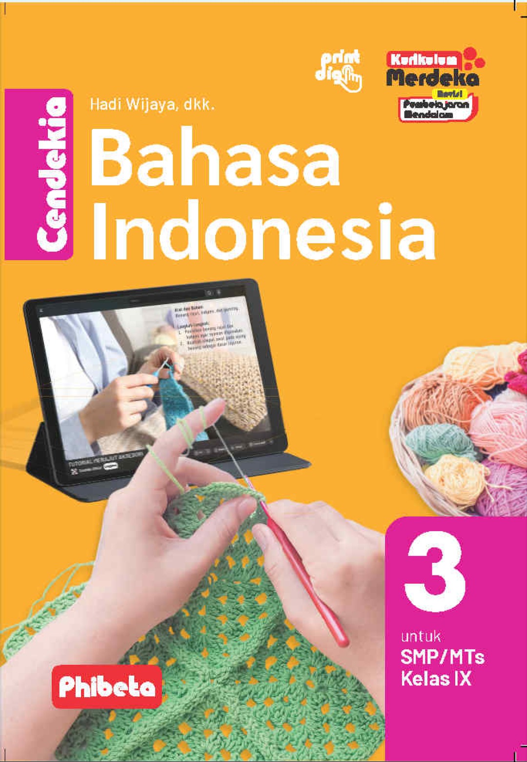 Cendekia Bahasa Indonesia untuk SMP/MTs Kelas IX Kurikulum Merdeka Revisi Pembelajaran Mendalam
