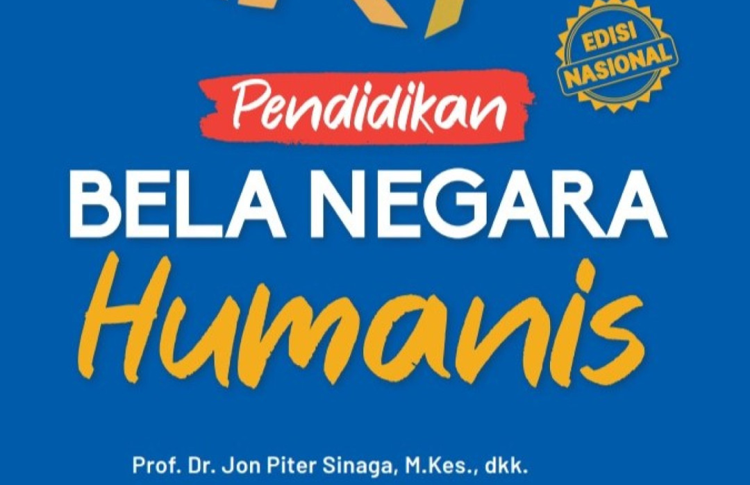 Pendidikan Bela Negara Humanis