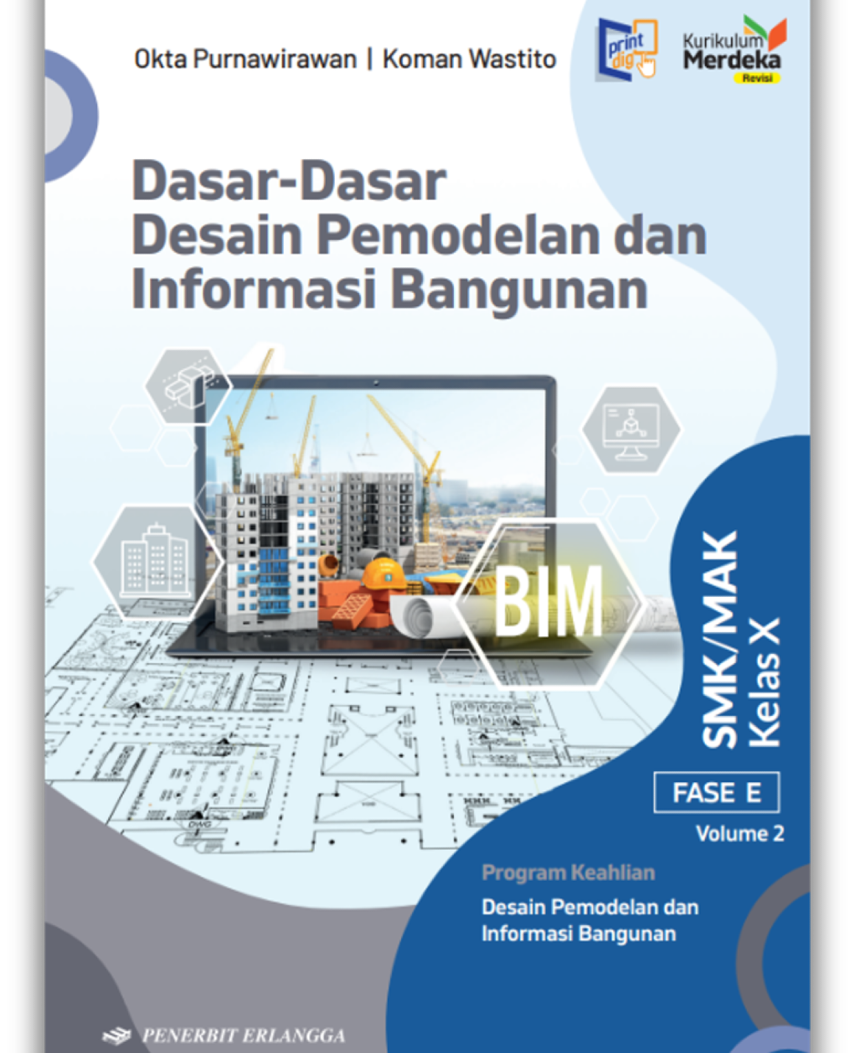 Dasar-Dasar Pemodelan dan Informasi Bangunan untuk SMK/MAK Kelas X Volume 2