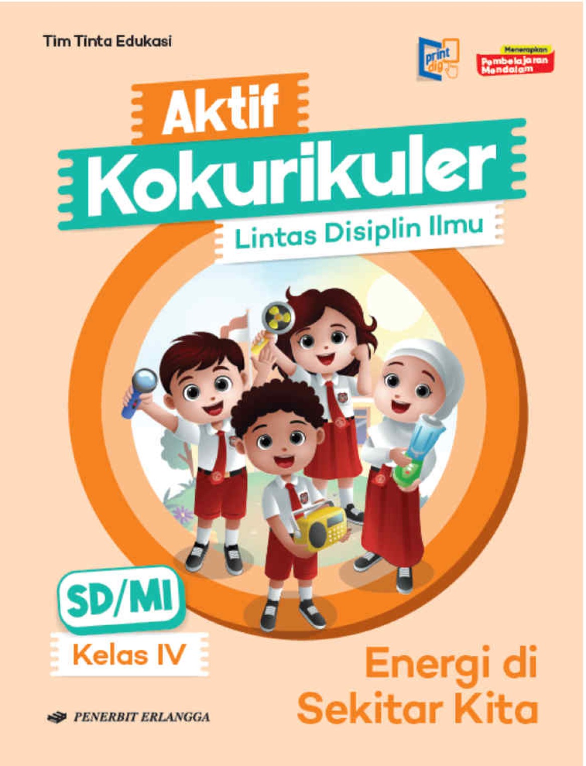 Aktif Kokurikuler Lintas Disiplin Ilmu untuk SD/MI Kelas 4 Tema 1: Energi di Sekitar Kita