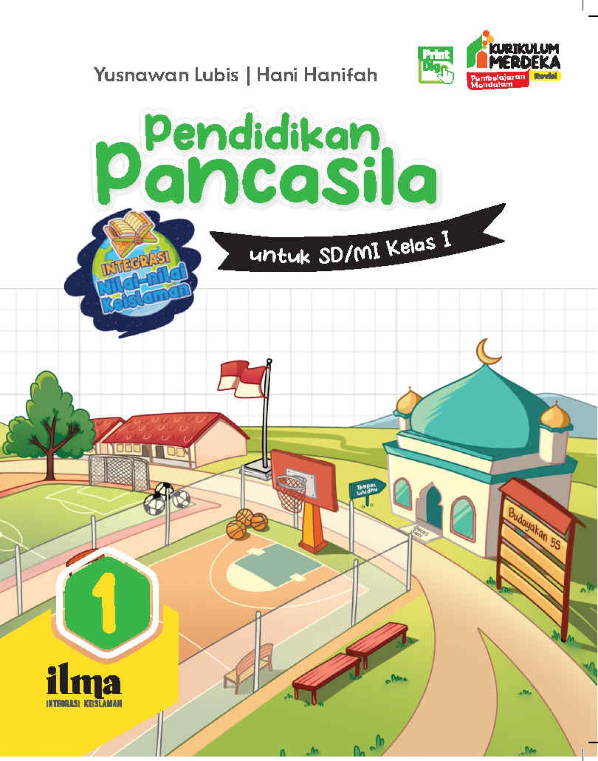 Pendidikan Pancasila Integrasi Nilai-nilai Keislaman untuk SD/MI Kelas I (KM Revisi)
