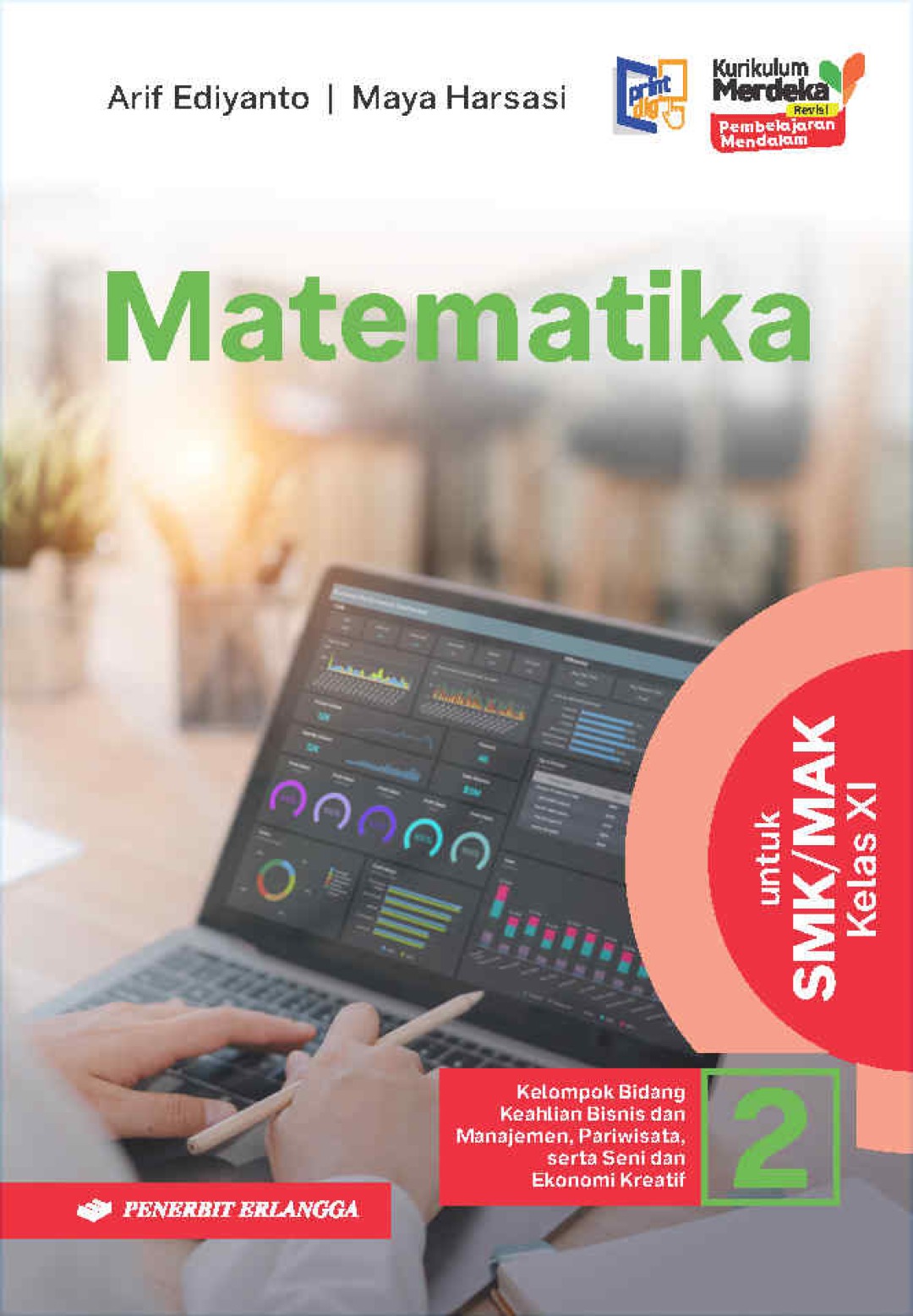 Matematika Kelompok Bidang Keahlian Bisnis dan Manajemen, Pariwisata, serta Seni dan Ekonomi Kreatif  untuk SMK/MAK Kelas XI KM Revisi PM