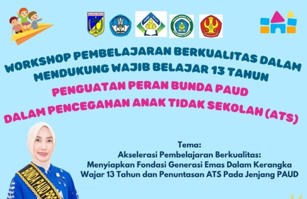 Workshop: Penguatan Peran Bunda PAUD dalam Pencegahan Anak Tidak Sekolah (ATS)