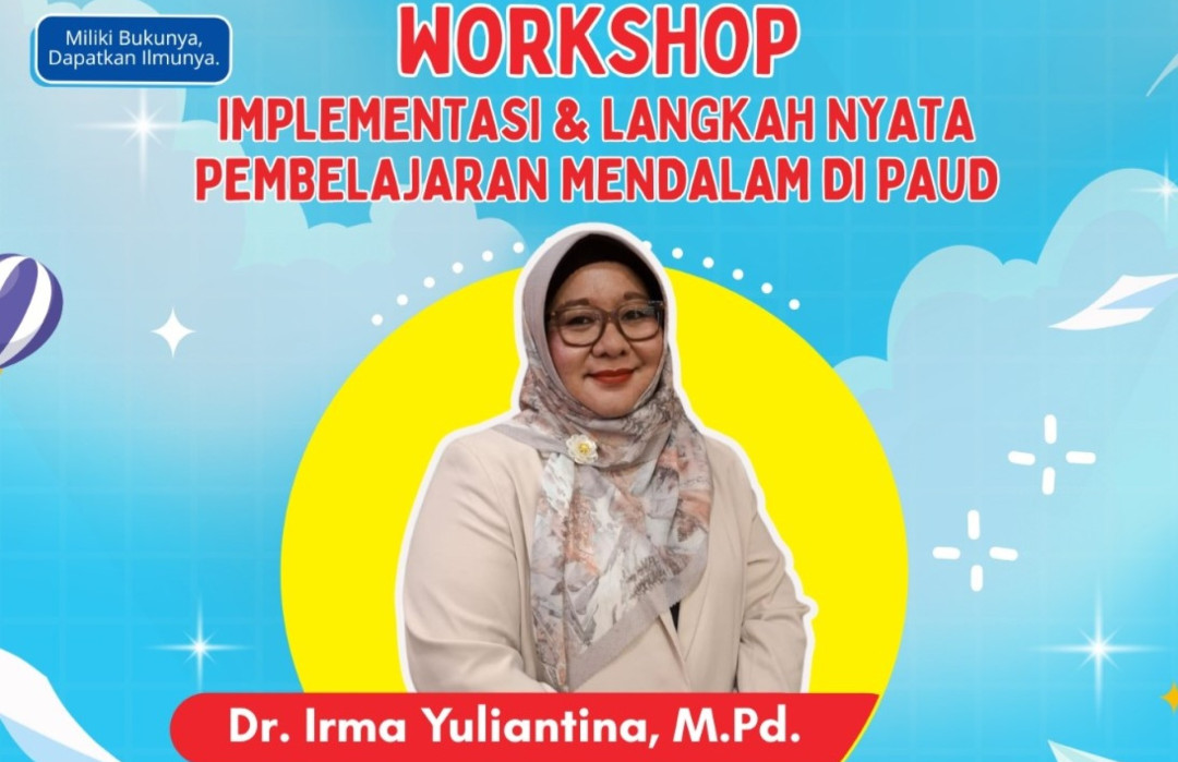 Workshop Implementasi & Langkah Nyata Pembelajaran Mendalam Di Paud 