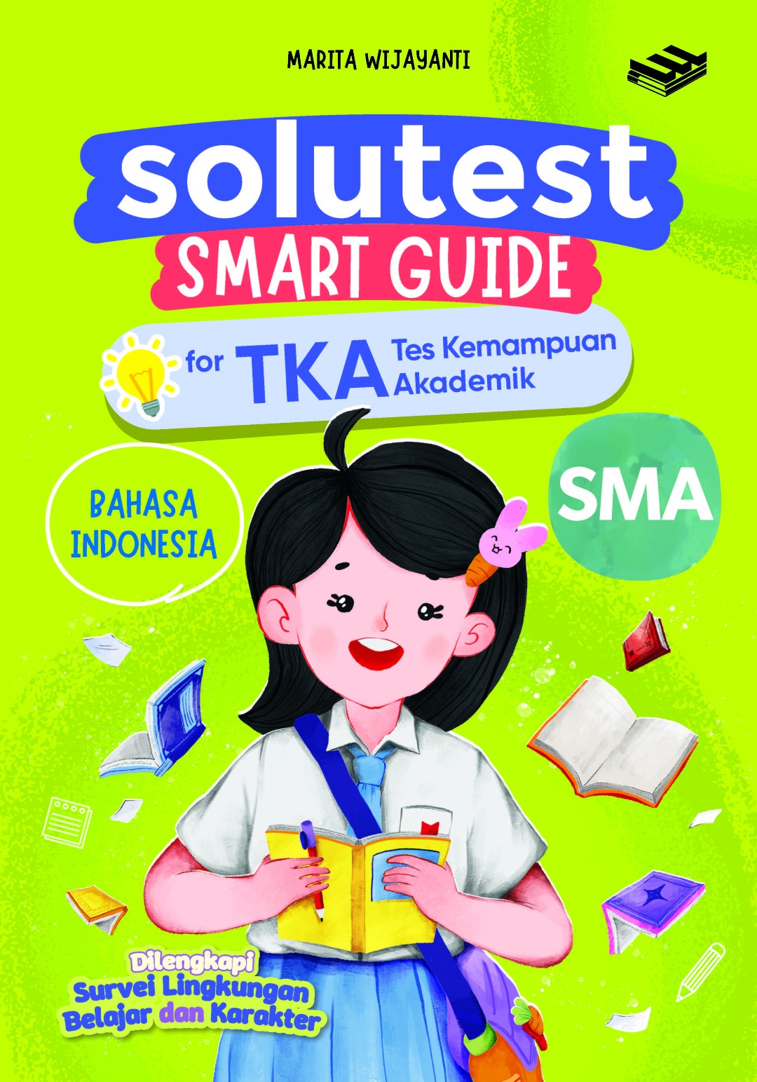 Solutest Smart Guide for TKA (Tes Kemampuan Akademik): Bahasa Indonesia SMA
