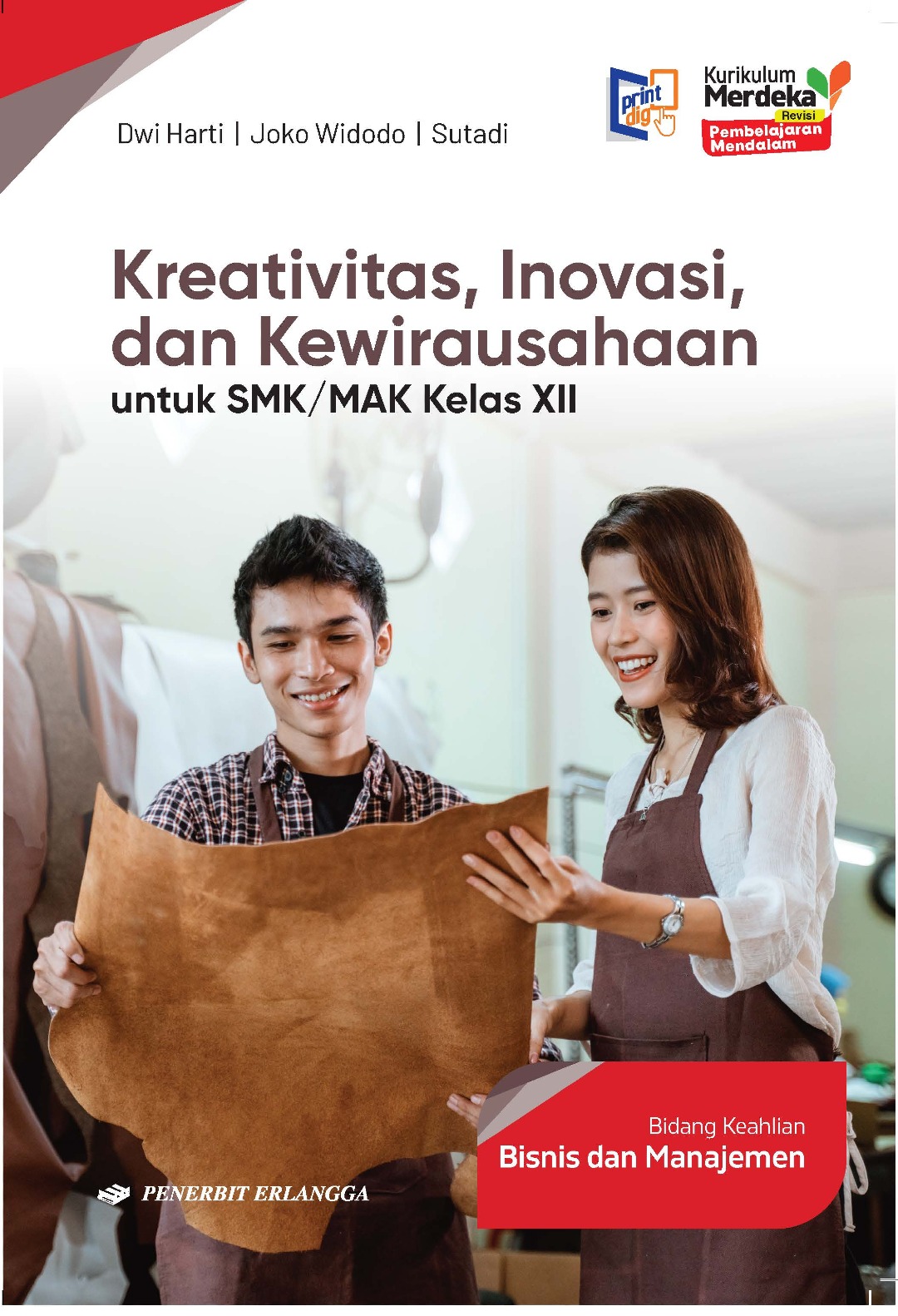 Kreatif, Inovasi dan Kewirausahaan Bidang Keahlian Bisnis Manajemen untuk SMK/MAK Kelas XII
