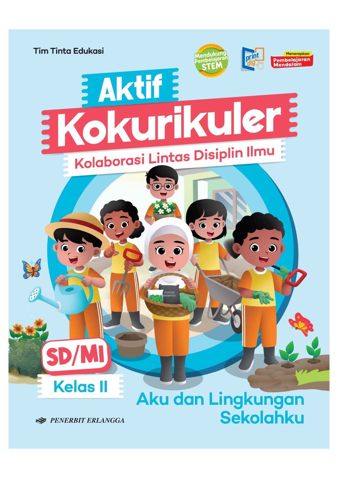 Aktif Kokurikuler Lintas Disiplin Ilmu untuk SD/MI Kelas 2 Tema 1: Aku dan Lingkungan Sekolahku