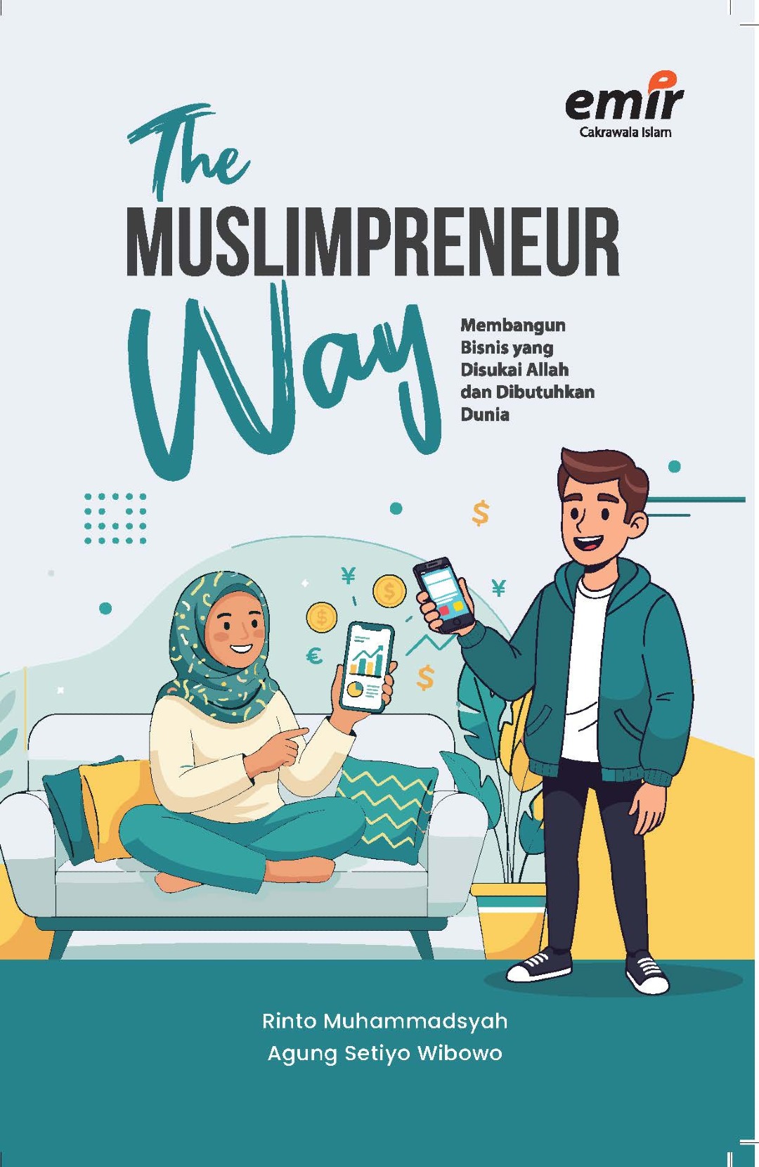 The Muslimpreneur Way: Membangun Bisnis yang Disukai Allah dan Dibutuhkan Dunia