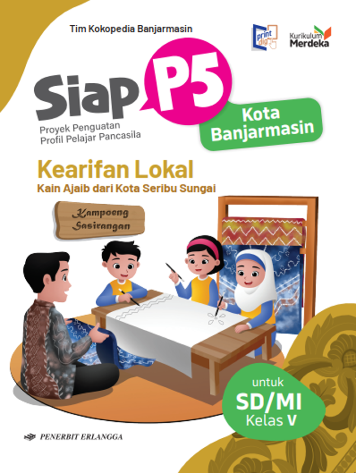 Siap P5 Kota Banjarmasin Kearifan lokal SD Kelas 5 KM