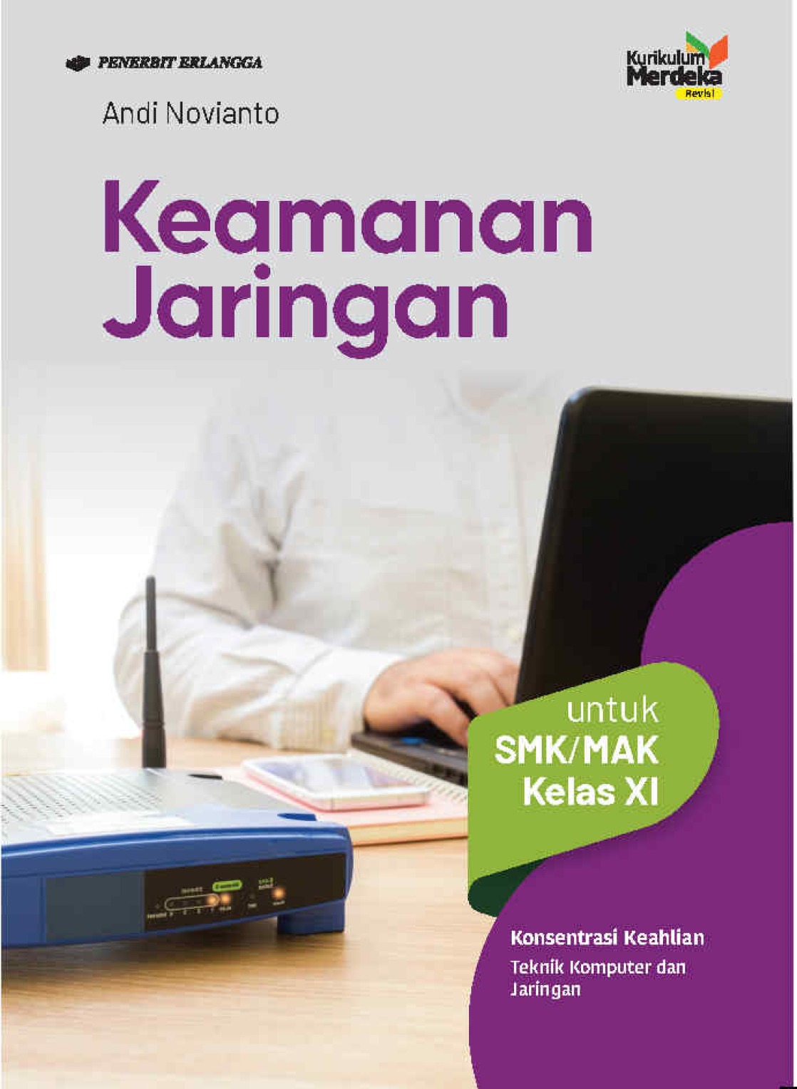 Keamanan Jaringan untuk SMK/MAK Kelas XI Fase F Kurikulum Merdeka Revisi Penilaian 