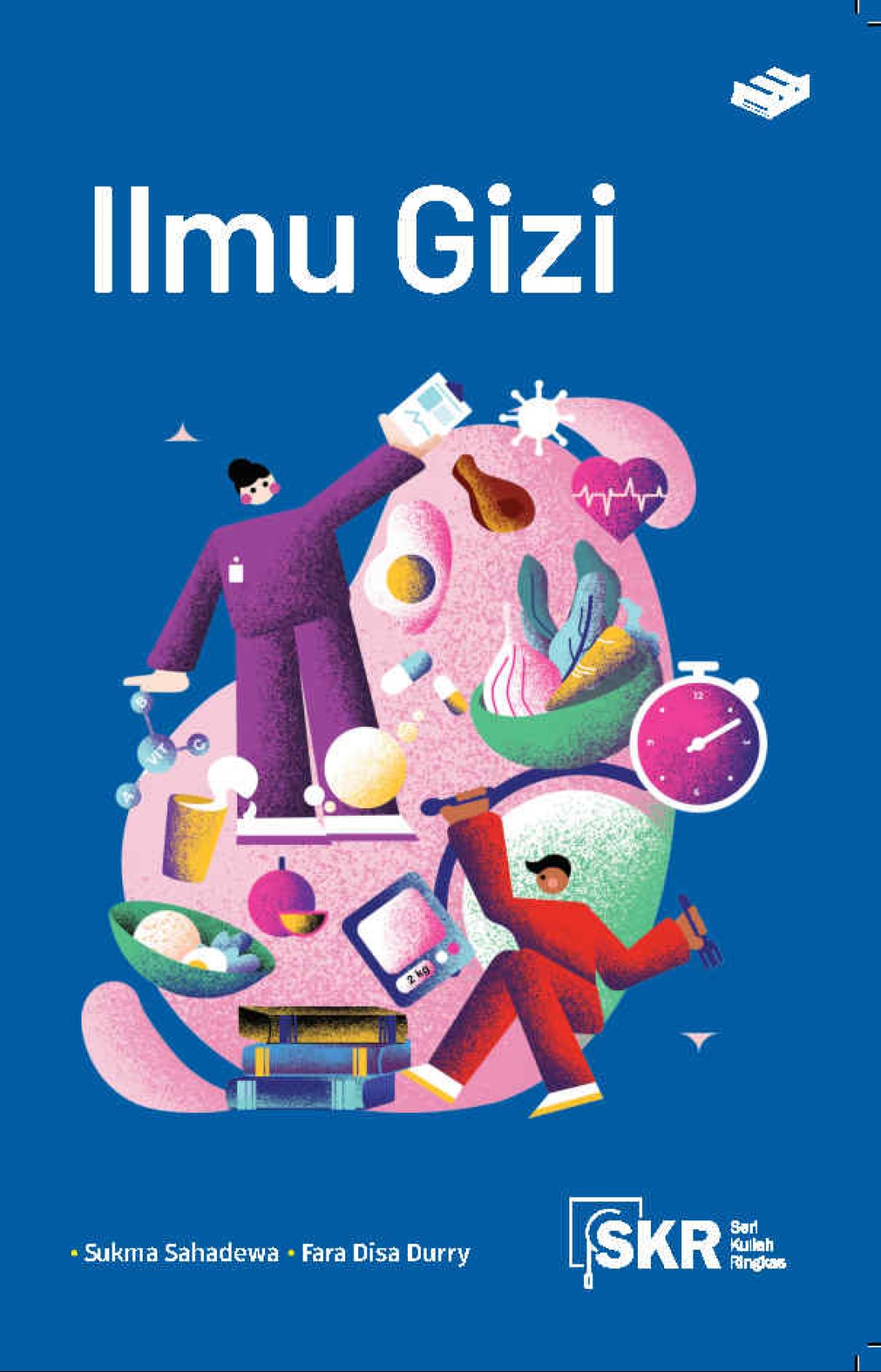 Seri Kuliah Ringkas: Ilmu Gizi